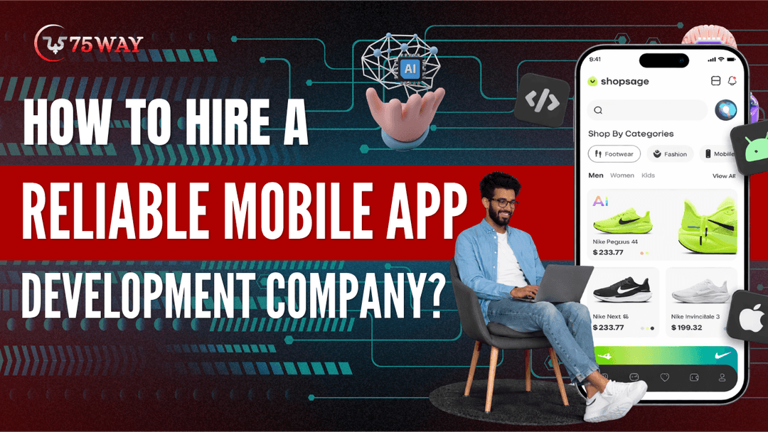 How to Hire a Reliable Mobile App Development Company?