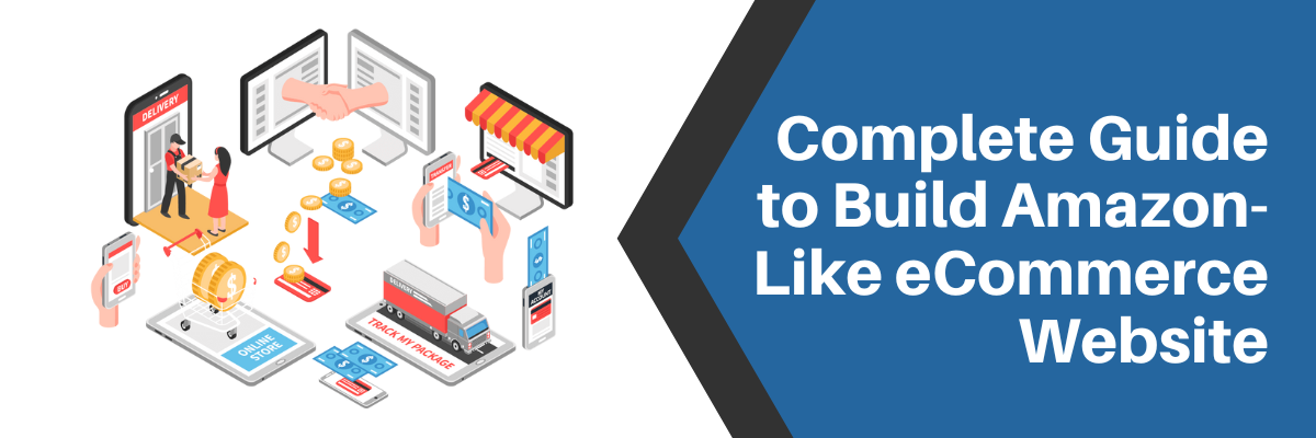 Complete Guide to Build Amazon Like eCommerce Website